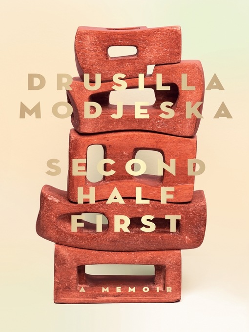 Title details for Second Half First by Drusilla Modjeska - Wait list